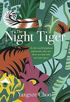  「Night Tiger」: 謎と冒険が渦巻く、マレーシアの幻想的な夜